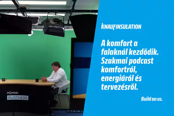 ***Knauf - Hőtechnika, komfort, energiahatékonyság. Szakmai podcast a hőszigetelés változó szerepéről.