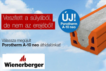 Wienerberger - Megújult, továbbgondolt forma, változatlan teherbírás! Ez a Porotherm A-10 NEO!